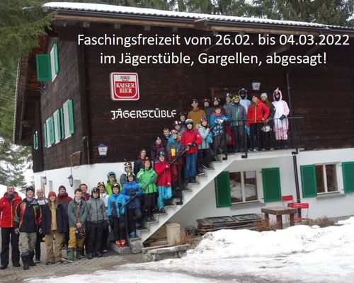 Faschingsfreizeit 2022 in Gargellen abgesagt!